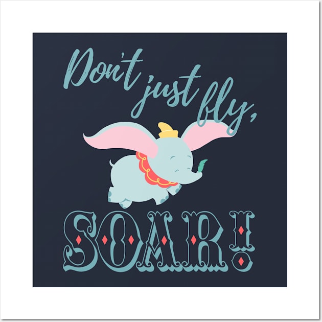 Don't Just Fly, SOAR! Wall Art by ChristmasIsland